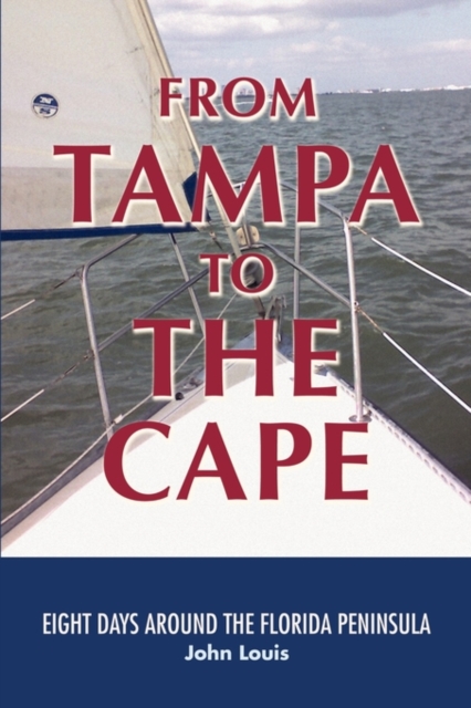 From Tampa to the Cape : Eight Days Around the Florida Peninsula, Paperback / softback Book