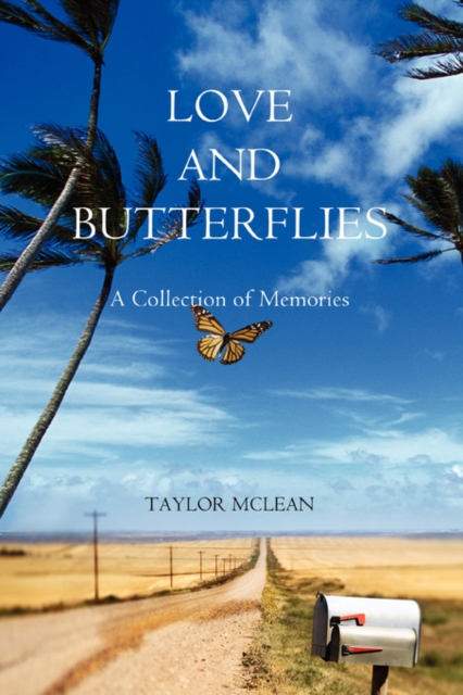 Love and Butterflies : A Collection of Memories, Paperback / softback Book