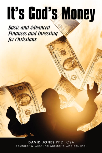 It's God's Money : Basic and Advanced Finances and Investing for Christians, Paperback / softback Book