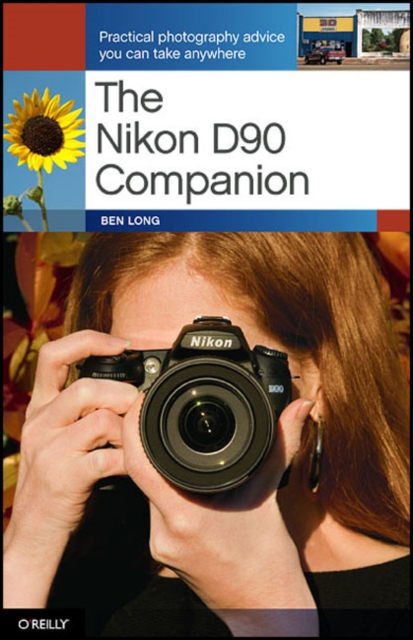 The Nikon D90 Companion, Paperback / softback Book