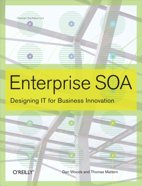 Enterprise SOA : Designing IT for Business Innovation, PDF eBook