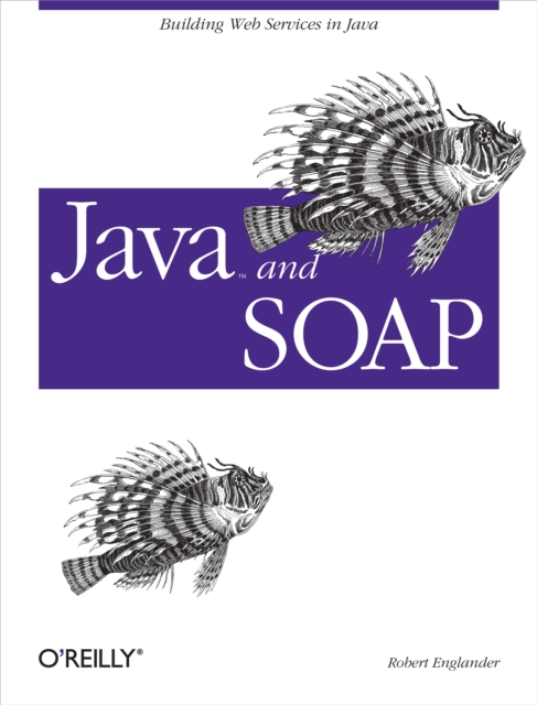 Java and SOAP : Building Web Services in Java, PDF eBook