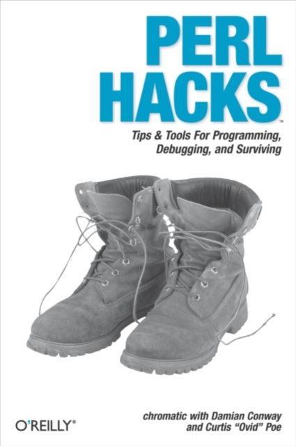 Perl Hacks : Tips & Tools for Programming, Debugging, and Surviving, PDF eBook