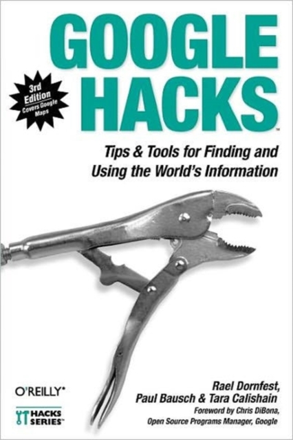 Google Hacks 3e, Paperback / softback Book