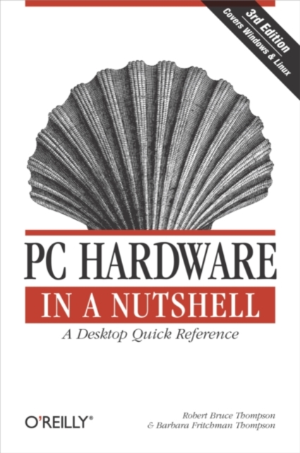 PC Hardware in a Nutshell : A Desktop Quick Reference, EPUB eBook