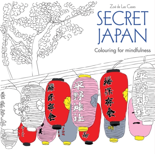 Secret Japan : Colouring for mindfulness, Paperback / softback Book