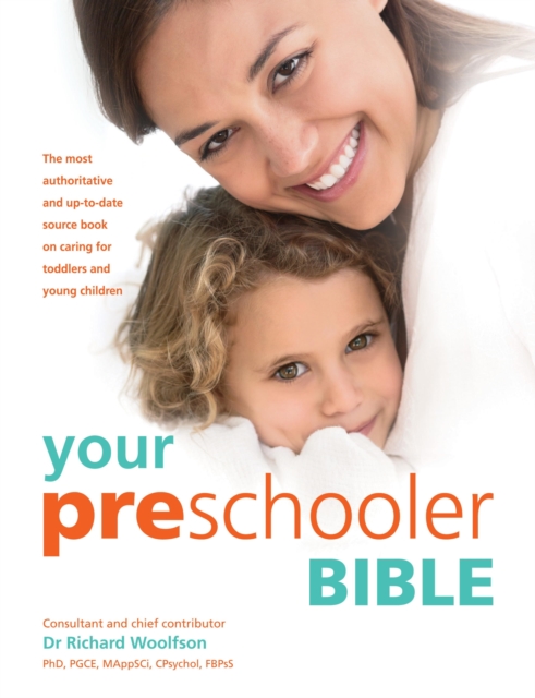 Your Preschooler Bible : The most authoritative and up-to-date source book on caring for toddlers and young children, EPUB eBook
