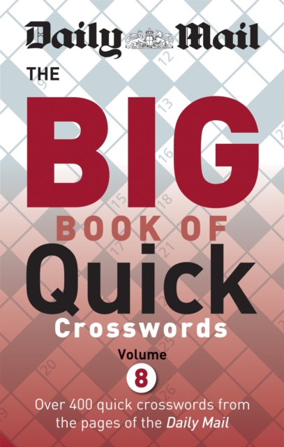 Daily Mail Big Book of Quick Crosswords Volume 8, Paperback / softback Book
