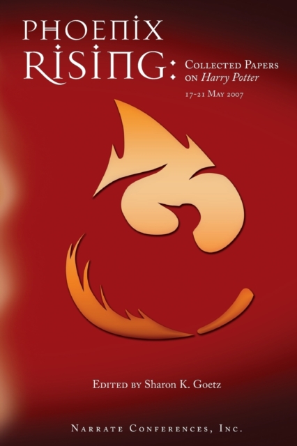 Phoenix Rising: Collected Papers on Harry Potter, 17-21 May 2007, Paperback / softback Book