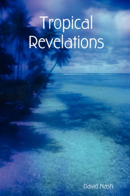Tropical Revelations, Paperback / softback Book