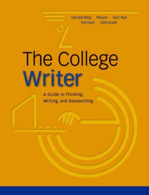 The College Writer : A Guide to Thinking, Writing, and Researching, MLA Update, Paperback / softback Book