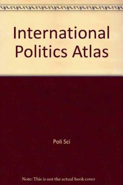 International Politics Atlas, Paperback / softback Book