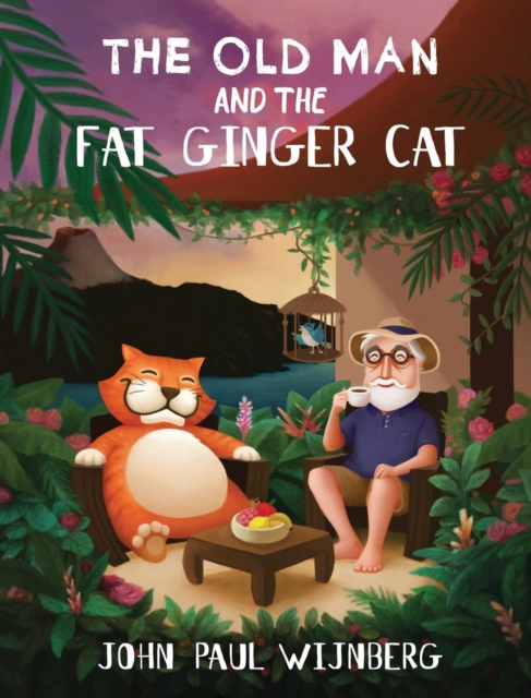 The Old Man and The Fat Ginger Cat, Hardback Book