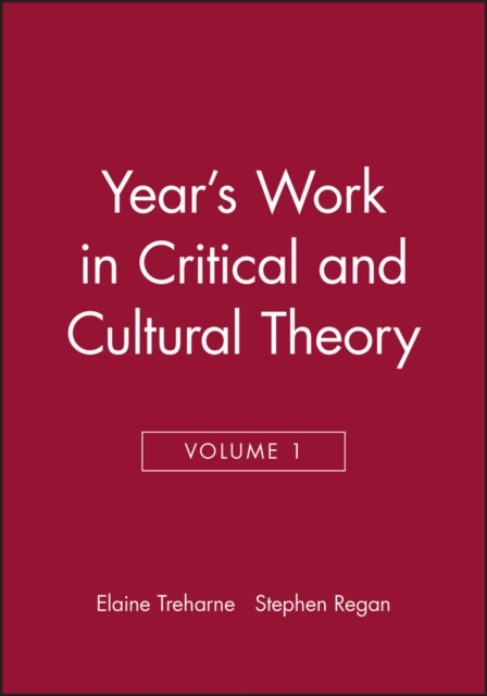 Year's Work in Critical and Cultural Theory, Volume 1, Hardback Book
