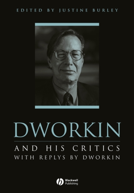 Dworkin and His Critics : With Replies by Dworkin, Paperback / softback Book