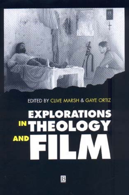 Explorations in Theology and Film : An Introduction, Paperback / softback Book