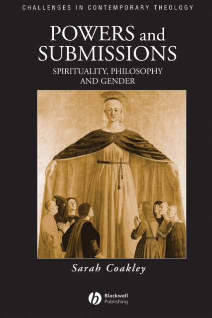 Powers and Submissions : Spirituality, Philosophy and Gender, Hardback Book
