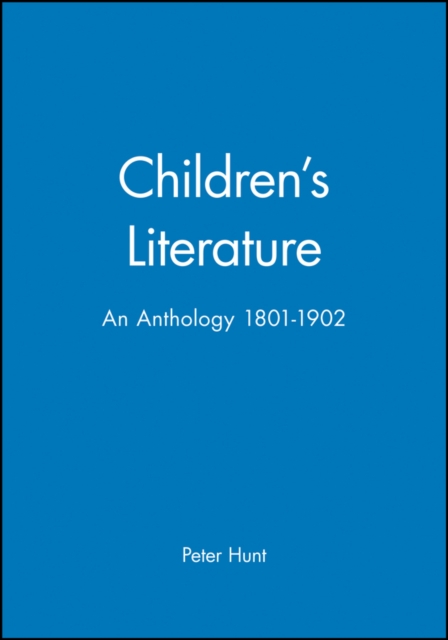Children's Literature : An Anthology 1801 - 1902, Hardback Book