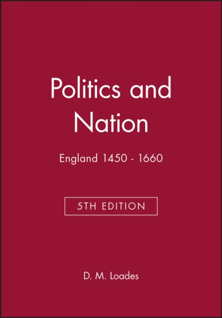 Politics and Nation : England 1450 - 1660, Hardback Book