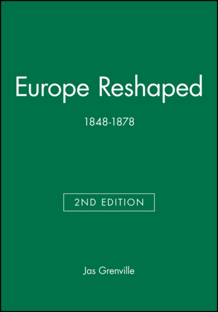 Europe Reshaped : 1848-1878, Hardback Book