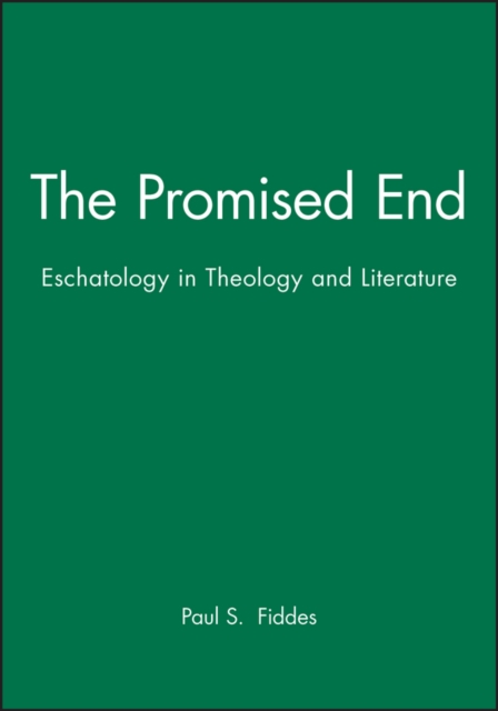 The Promised End : Eschatology in Theology and Literature, Hardback Book