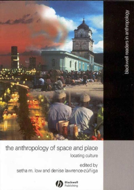 Anthropology of Space and Place : Locating Culture, Hardback Book