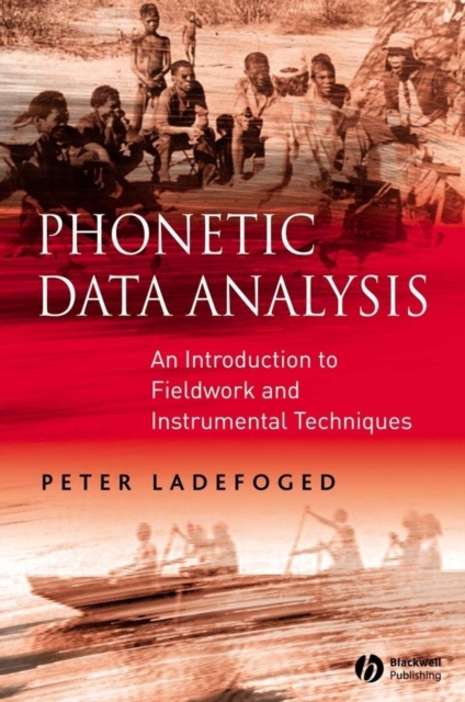 Phonetic Data Analysis : An Introduction to Fieldwork and Instrumental Techniques, Hardback Book