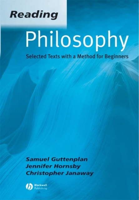 Reading Philosophy : Selected Texts with a Method for Beginners, Paperback / softback Book