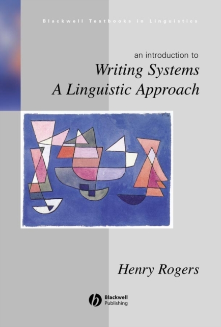 Writing Systems : A Linguistic Approach, Paperback / softback Book