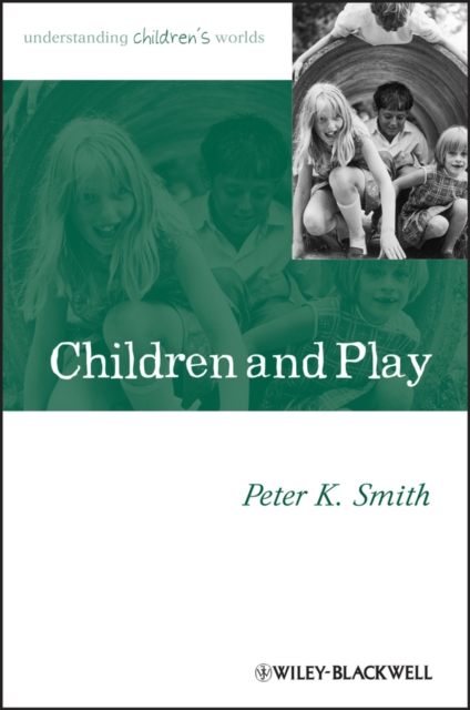 Children and Play : Understanding Children's Worlds, Paperback / softback Book