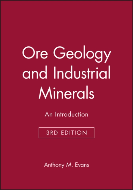 Ore Geology and Industrial Minerals : An Introduction, Paperback / softback Book