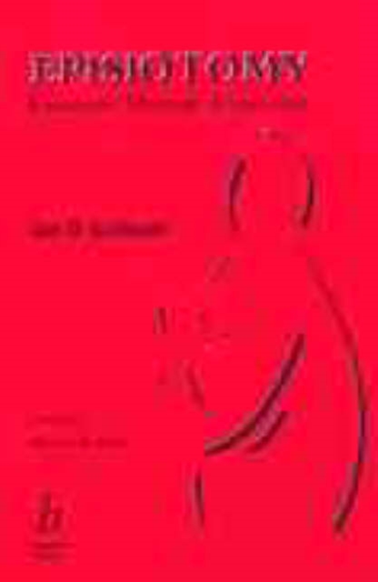 Episiotomy : Challenging Obstetric Interventions, Paperback / softback Book