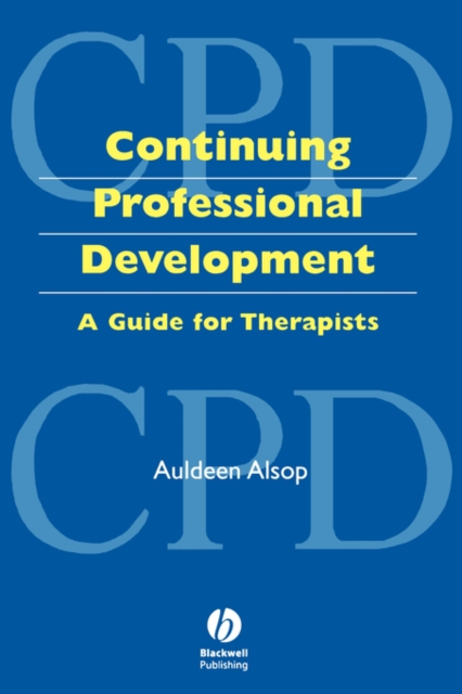 Continuing Professional Development in Healthcare : A Guide for Therapists, Paperback Book