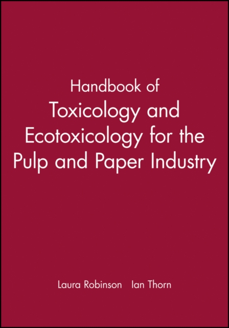 Handbook of Toxicology and Ecotoxicology for the Pulp and Paper Industry, Hardback Book
