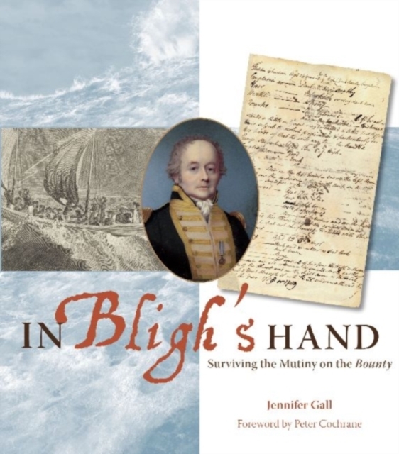 In Bligh's Hand : Surviving the Mutiny on the Bounty, Paperback / softback Book