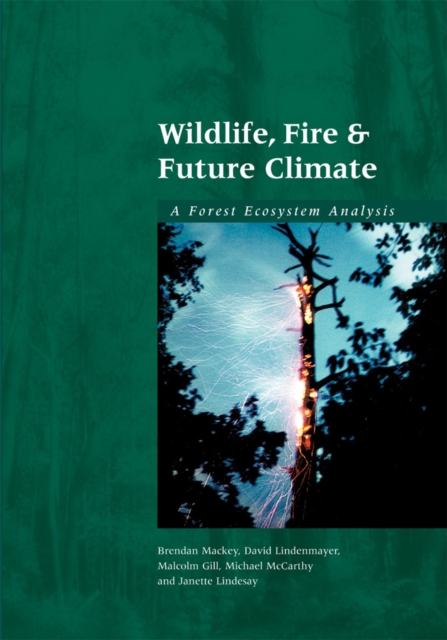 Wildlife, Fire and Future Climate : A Forest Ecosystem Analysis, EPUB eBook