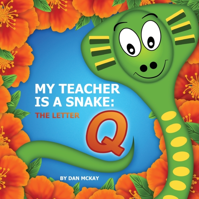 My Teacher is a snake the Letter Q, Paperback / softback Book