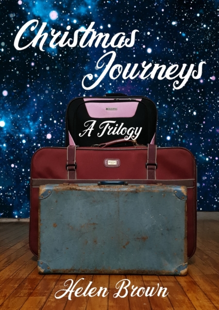 Christmas Journeys : A Trilogy, Paperback / softback Book