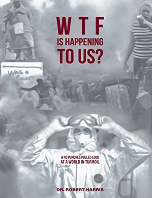 WTF Is Happening To Us?, Paperback / softback Book