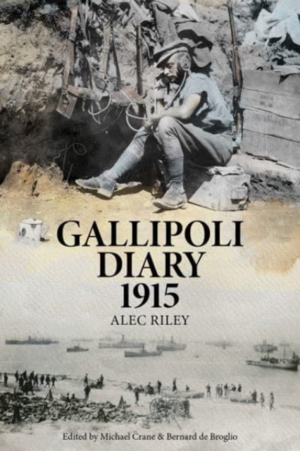 Gallipoli Diary 1915, Paperback / softback Book