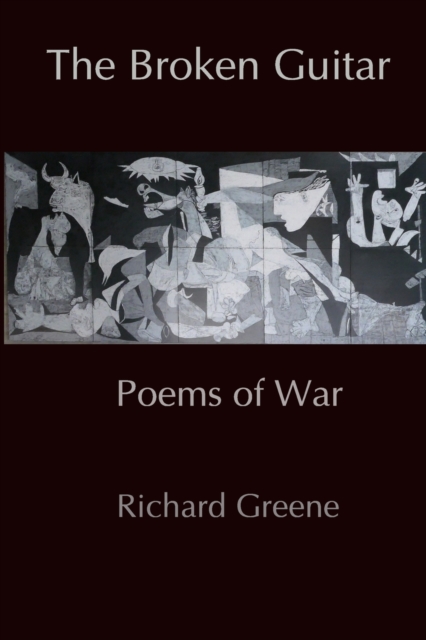 The Broken Guitar : Poems of War, Paperback / softback Book