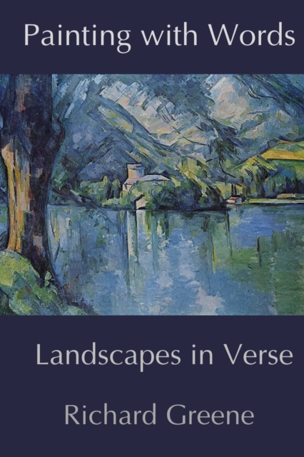 Painting with Words : Landscapes in Verse, Paperback / softback Book