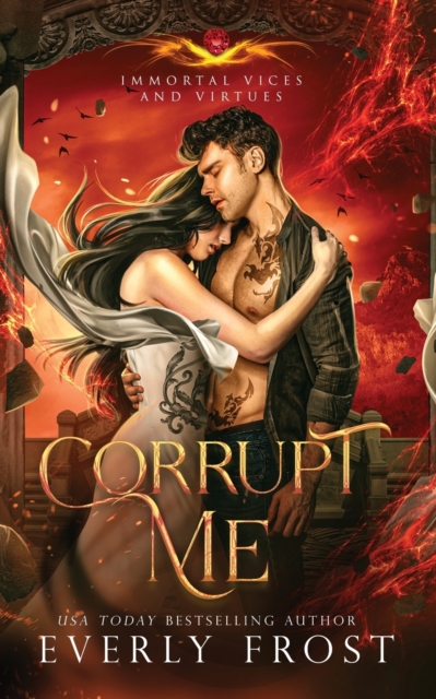 Corrupt Me (Immortal Vices and Virtues, Paperback / softback Book
