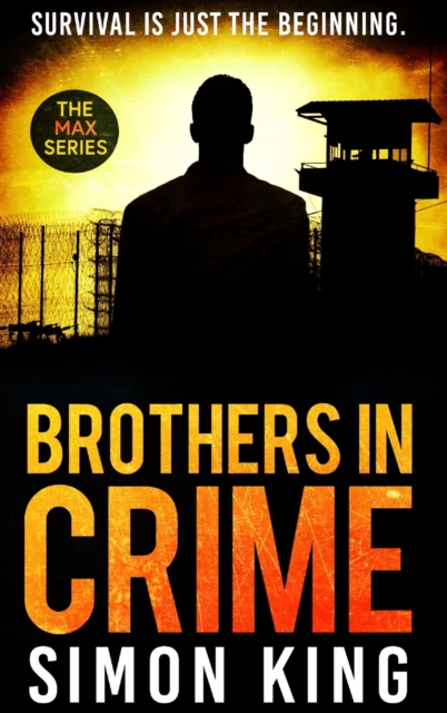Brothers in Crime : Survival is just the beginning., Hardback Book