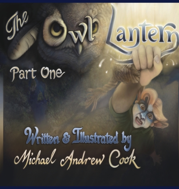 The Owl Lantern Part One : Dafflestorms and Crocodragons, Hardback Book