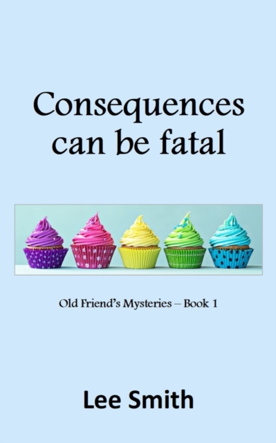 Consequences can be fatal, Paperback / softback Book