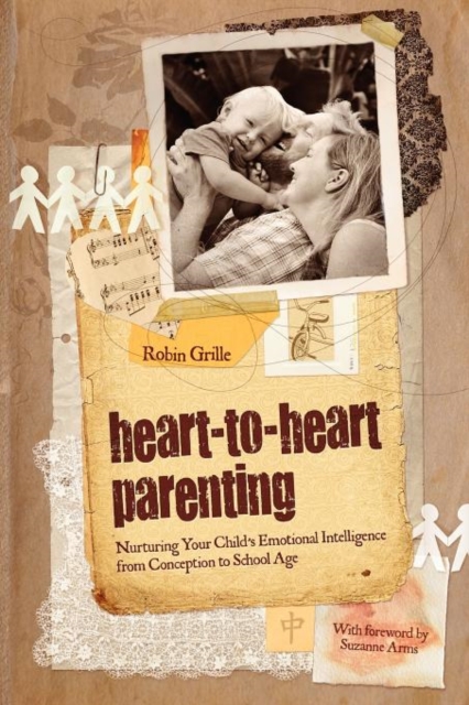 Heart-To-Heart Parenting, Paperback / softback Book