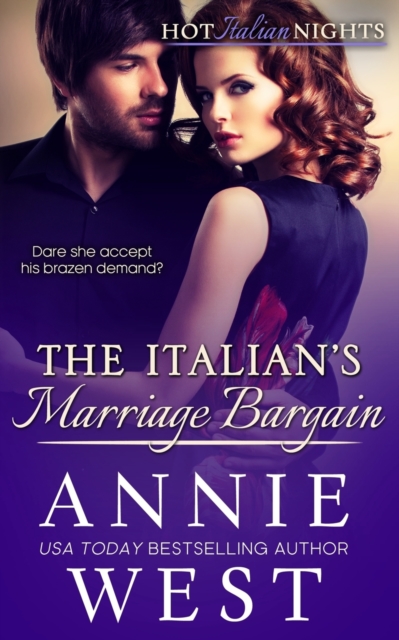 The Italian's Marriage Bargain : Hot Italian Nights, Book 7, Paperback / softback Book
