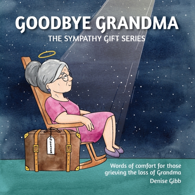 Goodbye Grandma : The Sympathy Gift Series, Paperback / softback Book