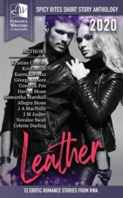 Leather - Spicy Bites : 2020 Romance Writers of Australia Erotic Romance Anthology, Paperback / softback Book